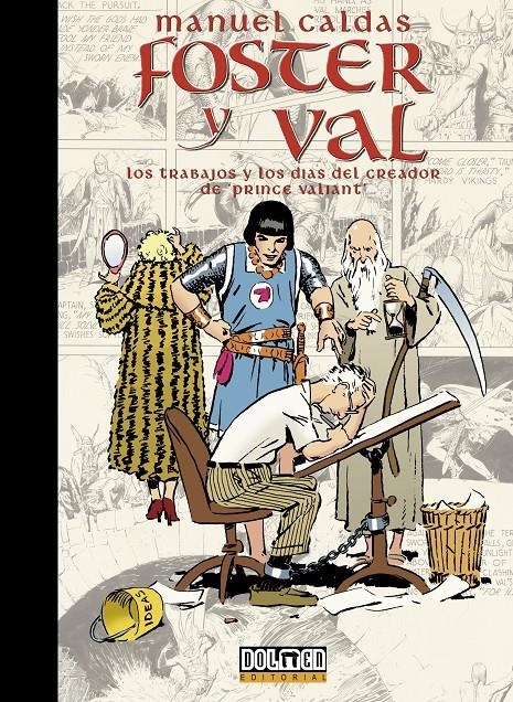 FOSTER Y VAL: LOS TRABAJOS Y LOS DIAS DEL CREADOR DE PRINCE VALIANT [CARTONE] | CALDAS | Akira Comics  - libreria donde comprar comics, juegos y libros online