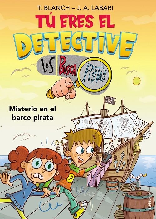 TU ERES EL DETECTIVE CON LOS BUSCAPISTAS Nº2: MISTERIO EN EL BARCO PIRATA [RUSTICA] | BLANCH, TERESA / LABARI, JOSE ANGEL | Akira Comics  - libreria donde comprar comics, juegos y libros online