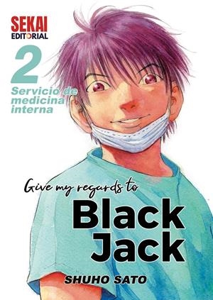 GIVE MY REGARDS TO BLACK JACK VOL.02 [RUSTICA] | SATO, SHUHO | Akira Comics  - libreria donde comprar comics, juegos y libros online