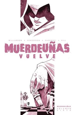 MUERDEUÑAS VOL.7: MUERDEUÑAS VUELVE (1-5 USA) [RUSTICA] | WILLIAMSON, JOSHUA / HENDERSON, MIKE | Akira Comics  - libreria donde comprar comics, juegos y libros online