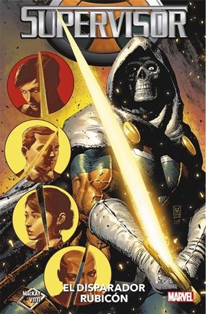 SUPERVISOR: EL DISPARADOR RUBICON (COLECCION 100% MARVEL) [RUSTICA] | MACKAY, JED / VITTI, ALESSANDRO | Akira Comics  - libreria donde comprar comics, juegos y libros online
