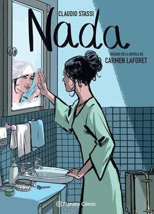 NADA (NOVELA GRAFICA) [CARTONE] | LAFORET, CARMEN / STASSI, CLAUDIO | Akira Comics  - libreria donde comprar comics, juegos y libros online