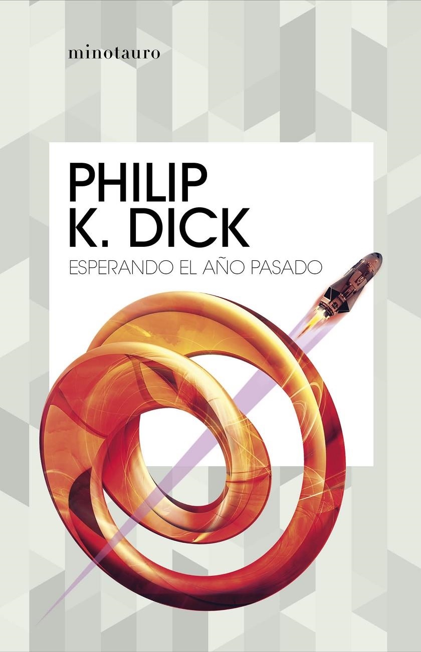 ESPERANDO EL AÑO PASADO [RUSTICA] | DICK, PHILIP K. | Akira Comics  - libreria donde comprar comics, juegos y libros online