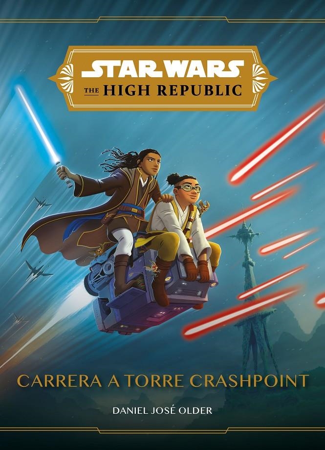 STAR WARS THE HIGH REPUBLIC: CARRERA A TORRE CRASHPOINT [RUSTICA] | STAR WARS | Akira Comics  - libreria donde comprar comics, juegos y libros online