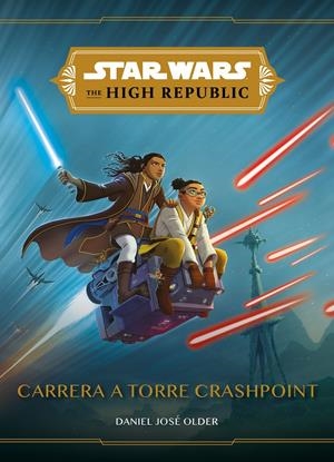 STAR WARS THE HIGH REPUBLIC: CARRERA A TORRE CRASHPOINT (NOVELA) [RUSTICA] | Akira Comics  - libreria donde comprar comics, juegos y libros online