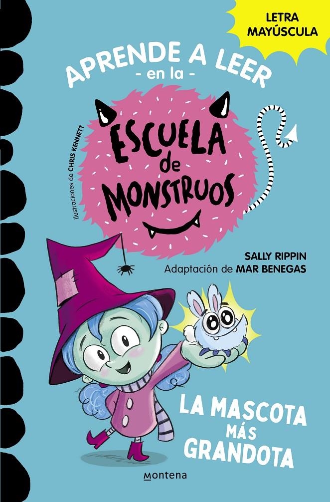 APRENDE A LEER EN LA ESCUELA DE MONSTRUOS Nº01: LA MASCOTA MAS GRANDOTA [RUSTICA] | RIPPIN, SALLY / BENEGAS, MAR | Akira Comics  - libreria donde comprar comics, juegos y libros online