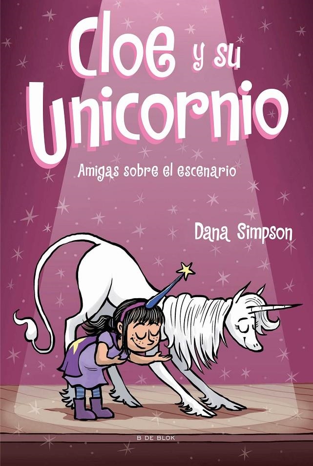 CLOE Y SU UNICORNIO Nº07: AMIGAS SOBRE EL ESCENARIO [CARTONE] | SIMPSON, DANA | Akira Comics  - libreria donde comprar comics, juegos y libros online