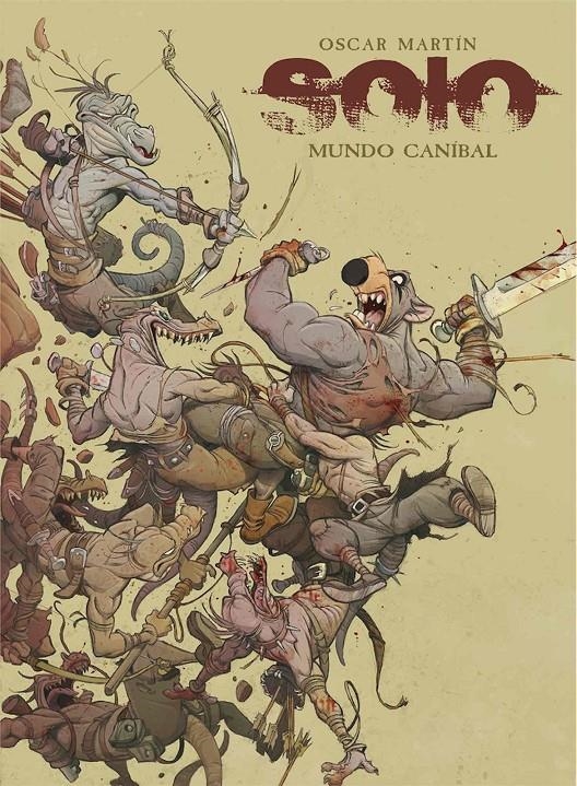 SOLO VOL.4: MUNDO CANIBAL [CARTONE] | MARTIN, OSCAR | Akira Comics  - libreria donde comprar comics, juegos y libros online