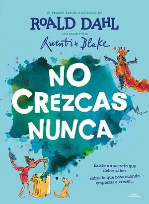 NO CREZCAS NUNCA [CARTONE] | DAHL, ROALD | Akira Comics  - libreria donde comprar comics, juegos y libros online