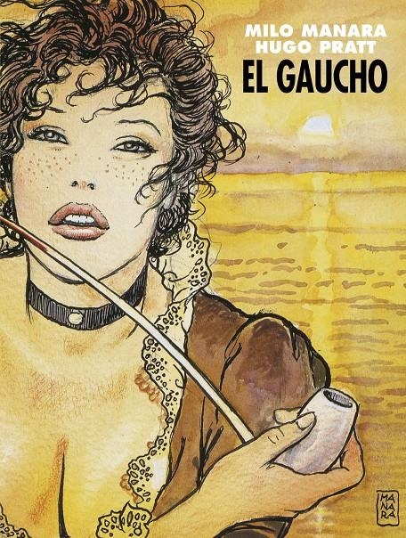 GAUCHO, EL [CARTONE] | PRATT, HUGO / MANARA, MILO | Akira Comics  - libreria donde comprar comics, juegos y libros online
