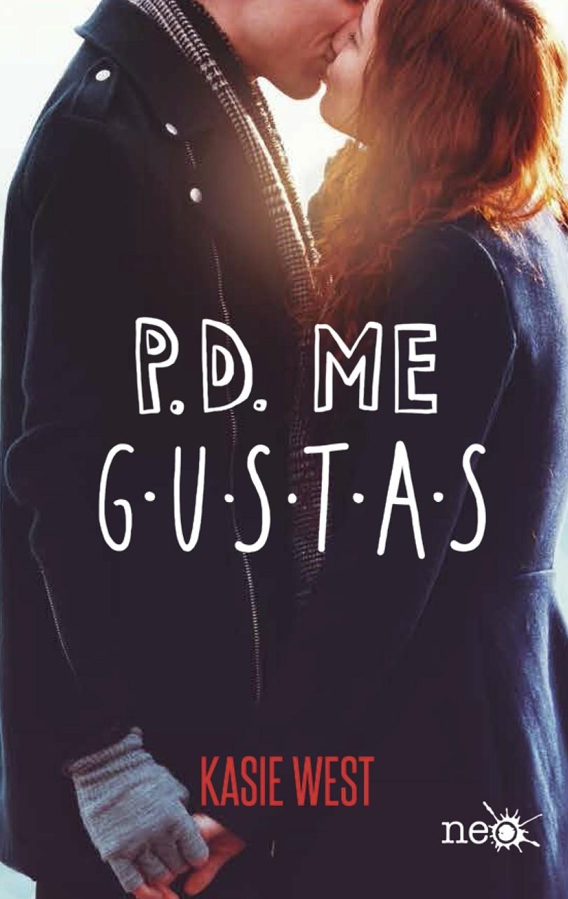 P.D. ME GUSTAS [RUSTICA] | WEST, KASIE | Akira Comics  - libreria donde comprar comics, juegos y libros online