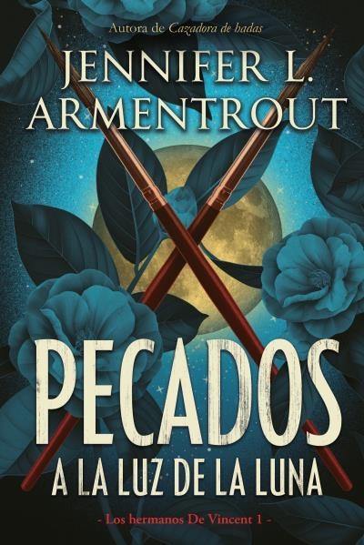 PECADOS A LA LUZ DE LA LUNA  (LOS HERMANOS DE VINCENT 1) [RUSTICA] | ARMENTROUT, JENNIFER | Akira Comics  - libreria donde comprar comics, juegos y libros online