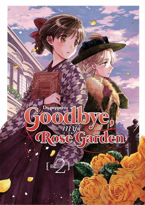 GOODBYE, MY ROSE GARDEN Nº02 [RUSTICA] | DR. PEPPERCO | Akira Comics  - libreria donde comprar comics, juegos y libros online