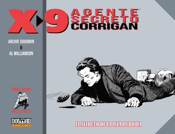 AGENTE SECRETO X-9 CORRIGAN: EL SECRETO DE LA ISLA PERDIDA (1975-1977) [CARTONE] | WILLIAMSON, AL / GOODWIN, ARCHIE | Akira Comics  - libreria donde comprar comics, juegos y libros online