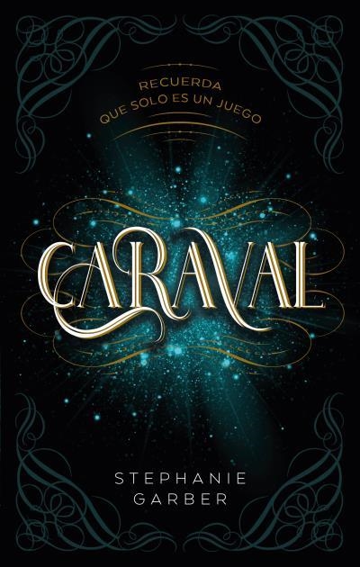 CARAVAL [RUSTICA] | GARBER, STEPHANIE | Akira Comics  - libreria donde comprar comics, juegos y libros online