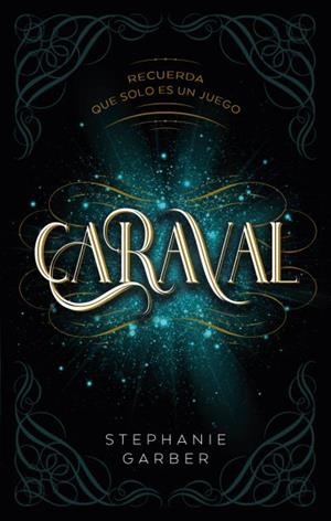 CARAVAL [RUSTICA] | GARBER, STEPHANIE | Akira Comics  - libreria donde comprar comics, juegos y libros online