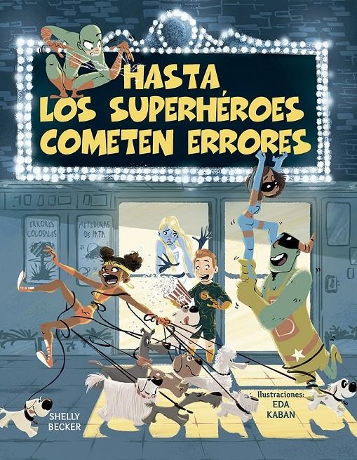 HASTA LOS SUPERHEROES COMETEN ERRORES [CARTONE] | BECKER, SHELLY | Akira Comics  - libreria donde comprar comics, juegos y libros online