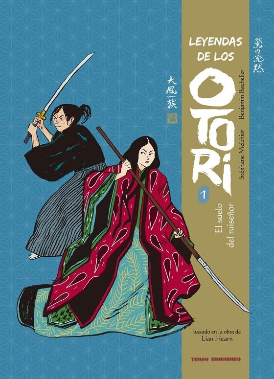 LEYENDAS DE LOS OTORI VOL.1: EL SUELO DEL RUISEÑOR [CARTONE] | BACHELIER, BENJAMIN / MELCHIOR, STEPHANE | Akira Comics  - libreria donde comprar comics, juegos y libros online