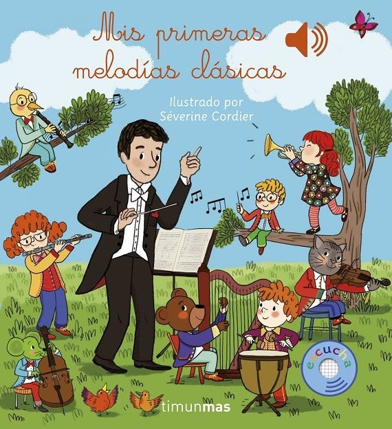 MIS PRIMERAS MELODIAS CLASICAS (LIBRO CON SONIDO) [CARTONE] | CORDIER, SEVERINE | Akira Comics  - libreria donde comprar comics, juegos y libros online