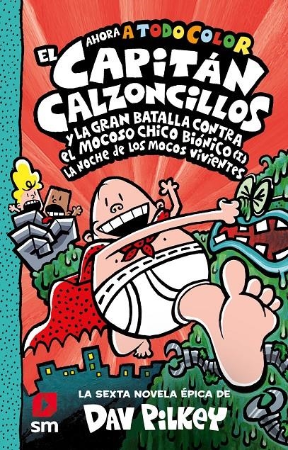 CAPITAN CALZONCILLOS Nº06 Y LA GRAN BATALLA CONTRA EL MOCOSO CHICO BIONICO [CARTONE] | PILKEY, DAV | Akira Comics  - libreria donde comprar comics, juegos y libros online