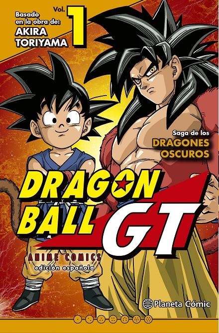 DRAGON BALL GT ANIME COMICS: Nº01 SAGA DE LOS DRAGONES OSCUROS [RUSTICA] | TORIYAMA, AKIRA | Akira Comics  - libreria donde comprar comics, juegos y libros online