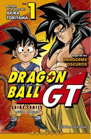 DRAGON BALL GT ANIME COMICS: Nº01 SAGA DE LOS DRAGONES OSCUROS [RUSTICA] | TORIYAMA, AKIRA | Akira Comics  - libreria donde comprar comics, juegos y libros online