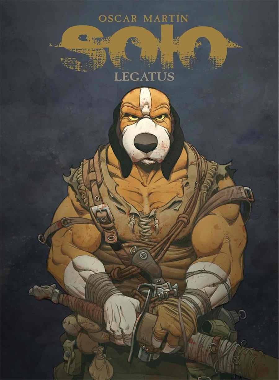 SOLO VOL.5: LEGATUS [CARTONE] | MARTIN, OSCAR | Akira Comics  - libreria donde comprar comics, juegos y libros online