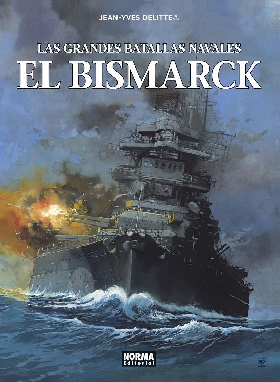 GRANDES BATALLAS NAVALES VOL.12: EL BISMARK [CARTONE] | DELITTE, JEAN-YVES | Akira Comics  - libreria donde comprar comics, juegos y libros online