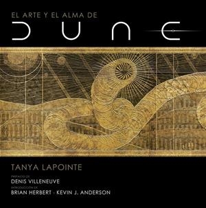 ARTE Y EL ALMA DE DUNE, EL (PARTE 1) [CARTONE] | LAPOINTE, TANYA | Akira Comics  - libreria donde comprar comics, juegos y libros online
