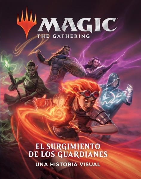 MAGIC THE GATHERING: EL SURGIMIENTO DE LOS GUARDIANES, UNA HISTORIA VISUAL [CARTONE] | HELLAND, JENNA | Akira Comics  - libreria donde comprar comics, juegos y libros online