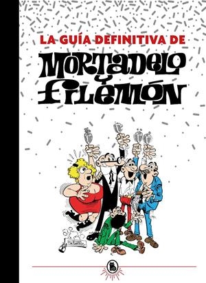 GUIA DEFINITIVA DE MORTADELO Y FILEMON, LA [CARTONE] | IBAÑEZ, F. | Akira Comics  - libreria donde comprar comics, juegos y libros online