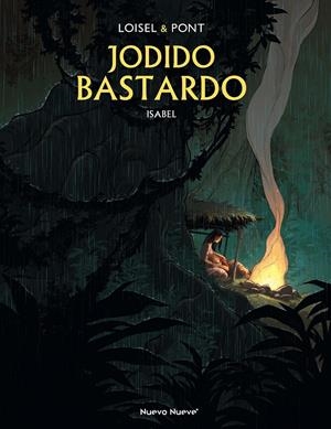 JODIDO BASTARDO VOL.1 [CARTONE] | LOISEL / PONT, OLIVIER | Akira Comics  - libreria donde comprar comics, juegos y libros online