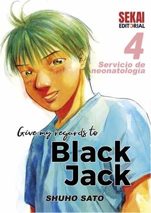 GIVE MY REGARDS TO BLACK JACK VOL.04 [RUSTICA] | SATO, SHUHO | Akira Comics  - libreria donde comprar comics, juegos y libros online