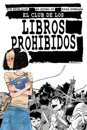 CLUB DE LOS LIBROS PROHIBIDOS, EL [RUSTICA] | KIM, HYUN SOOK / ESTRADA, RYAN | Akira Comics  - libreria donde comprar comics, juegos y libros online