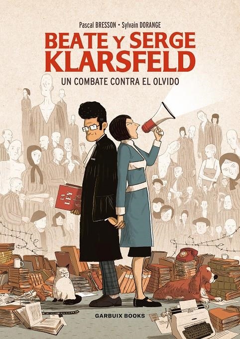 BEATE Y SERGE KLARSFELD: UN COMBATE CONTRA EL OLVIDO [RUSTICA] | DORANGE, SYLVAIN / BRESSON, PASCAL | Akira Comics  - libreria donde comprar comics, juegos y libros online