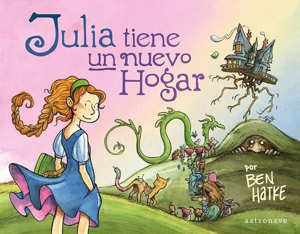 JULIA TIENE UN NUEVO HOGAR [CARTONE] | HATKE, BEN | Akira Comics  - libreria donde comprar comics, juegos y libros online