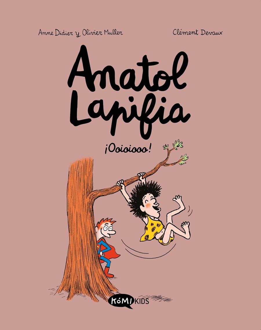 ANATOL LAPIFIA VOL.2: ¡OOIOIOOO! [RUSTICA] | DIDIER, ANNE/MULLER, OLIVIER | Akira Comics  - libreria donde comprar comics, juegos y libros online