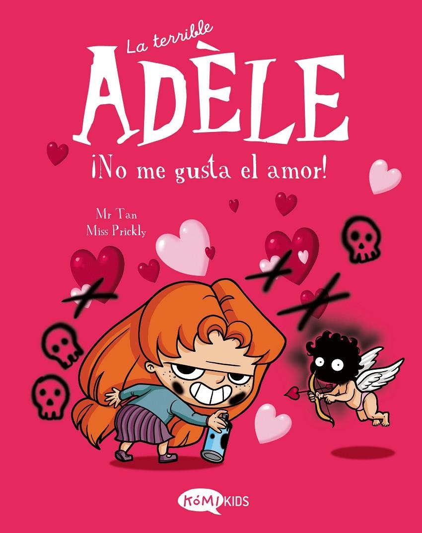 TERRIBLE ADELE, LA VOL.04: ¡NO ME GUSTA EL AMOR! [RUSTICA] | MR TAN | Akira Comics  - libreria donde comprar comics, juegos y libros online