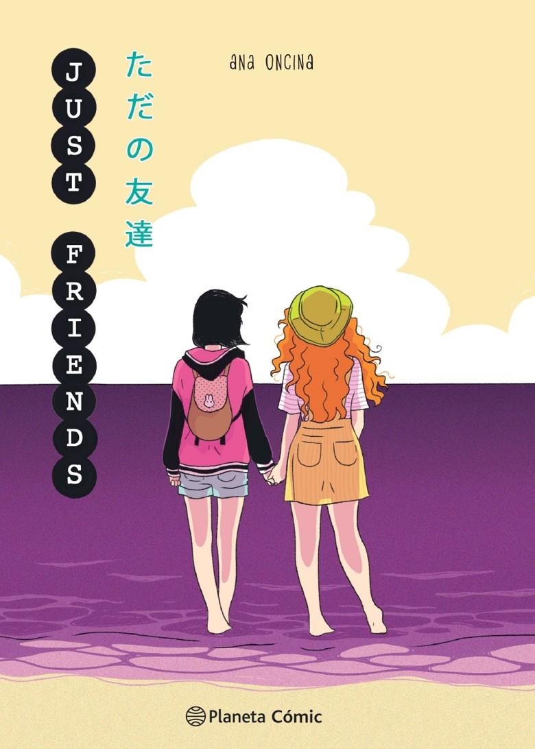 PLANETA MANGA: JUST FRIENDS [RUSTICA] | ONCINA, ANA | Akira Comics  - libreria donde comprar comics, juegos y libros online