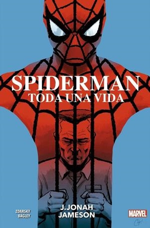 SPIDERMAN: TODA UNA VIDA (J. JONAH JAMESON) [CARTONE] | ZDARSKY, CHIP / BAGLEY, MARK | Akira Comics  - libreria donde comprar comics, juegos y libros online