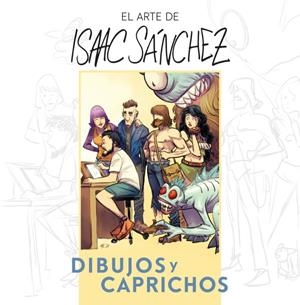ARTE DE ISAAC SANCHEZ, EL [CARTONE] | SANCHEZ, ISAAC | Akira Comics  - libreria donde comprar comics, juegos y libros online
