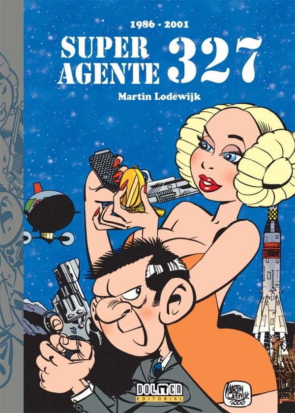 SUPERAGENTE 327 (1986-2001) [CARTONE] | LODEWIJK, MARTIN | Akira Comics  - libreria donde comprar comics, juegos y libros online