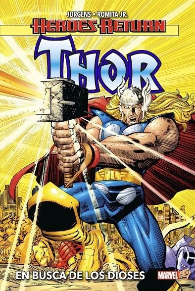 HEROES RETURN: THOR VOLUMEN 1 EN BUSCA DE LOS DIOSES [CARTONE] | JURGENS, DAN / ROMITA JR | Akira Comics  - libreria donde comprar comics, juegos y libros online