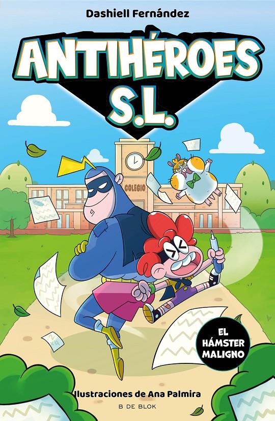 ANTIHEROES S.L. Nº1: EL HAMSTER MALIGNO [CARTONE] | FERNANDEZ, DASHIELL / PALMIRA, ANA | Akira Comics  - libreria donde comprar comics, juegos y libros online