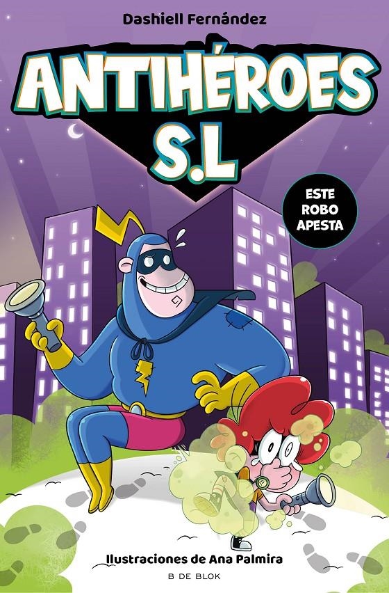 ANTIHEROES S.L. Nº2: ESTE ROBO APESTA [CARTONE] | FERNANDEZ, DASHIELL / PALMIRA, ANA | Akira Comics  - libreria donde comprar comics, juegos y libros online