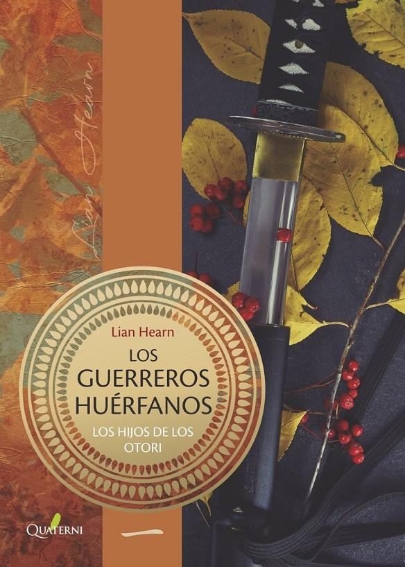 GUERREROS HUERFANOS, LOS (LOS HIJOS DE LOS OTORI VOL.1) [RUSTICA] | HEARN, LIAN | Akira Comics  - libreria donde comprar comics, juegos y libros online