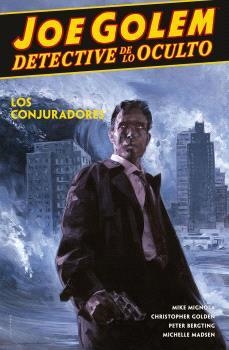 JOE GOLEM DETECTIVE DE LO OCULTO Nº4: LOS CONJURADORES [RUSTICA] | MIGNOLA / GOLDEN / REYN | Akira Comics  - libreria donde comprar comics, juegos y libros online