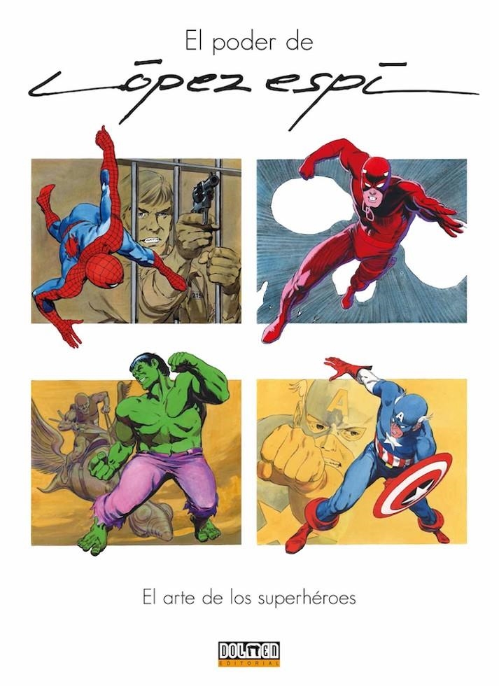 PODER DE LOPEZ ESPI: EL ARTE DE LOS SUPERHEROES [CARTONE] | ESPI, LOPEZ | Akira Comics  - libreria donde comprar comics, juegos y libros online