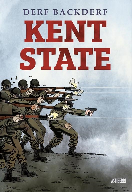 KENT STATE [RUSTICA] | BACKDERF, JOHN "DERF" | Akira Comics  - libreria donde comprar comics, juegos y libros online