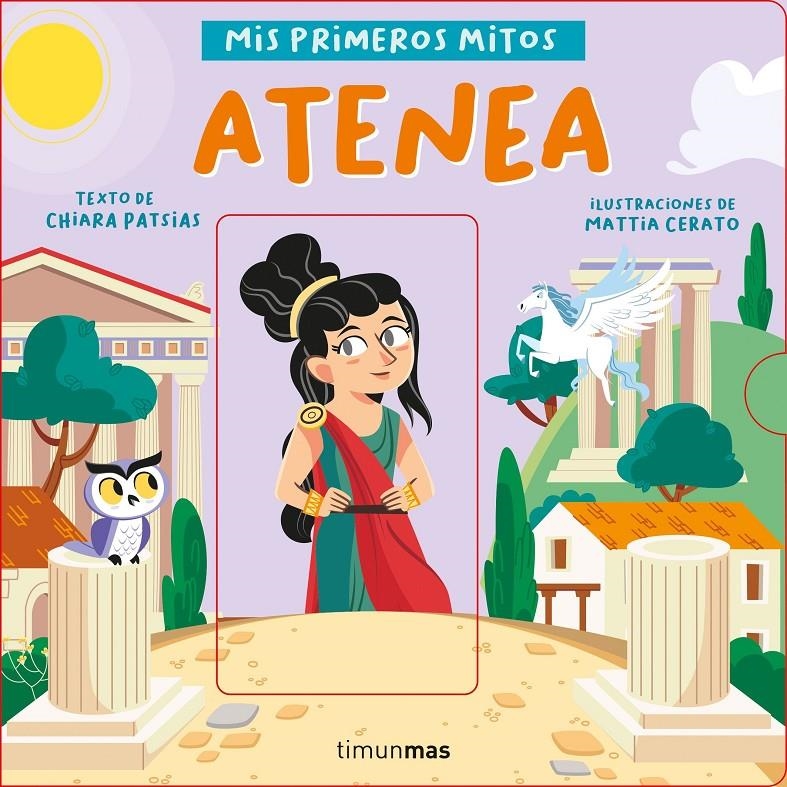 MIS PRIMEROS MITOS: ATENEA [CARTONE] | PATSIAS, CHIARA/CERATO, MATTIA | Akira Comics  - libreria donde comprar comics, juegos y libros online